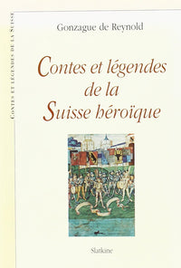 Contes et legendes de la suisse heroique