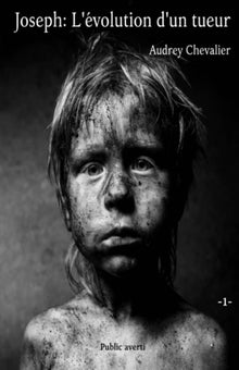 Joseph: L'évolution d'un tueur -1-