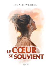 Le coeur se souvient