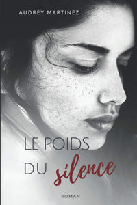 Le poids du silence: L'amour peut-il surmonter le plus terrible des secrets?