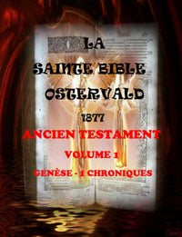 BIBLE OSTERVALD 1877 - VOLUME 1