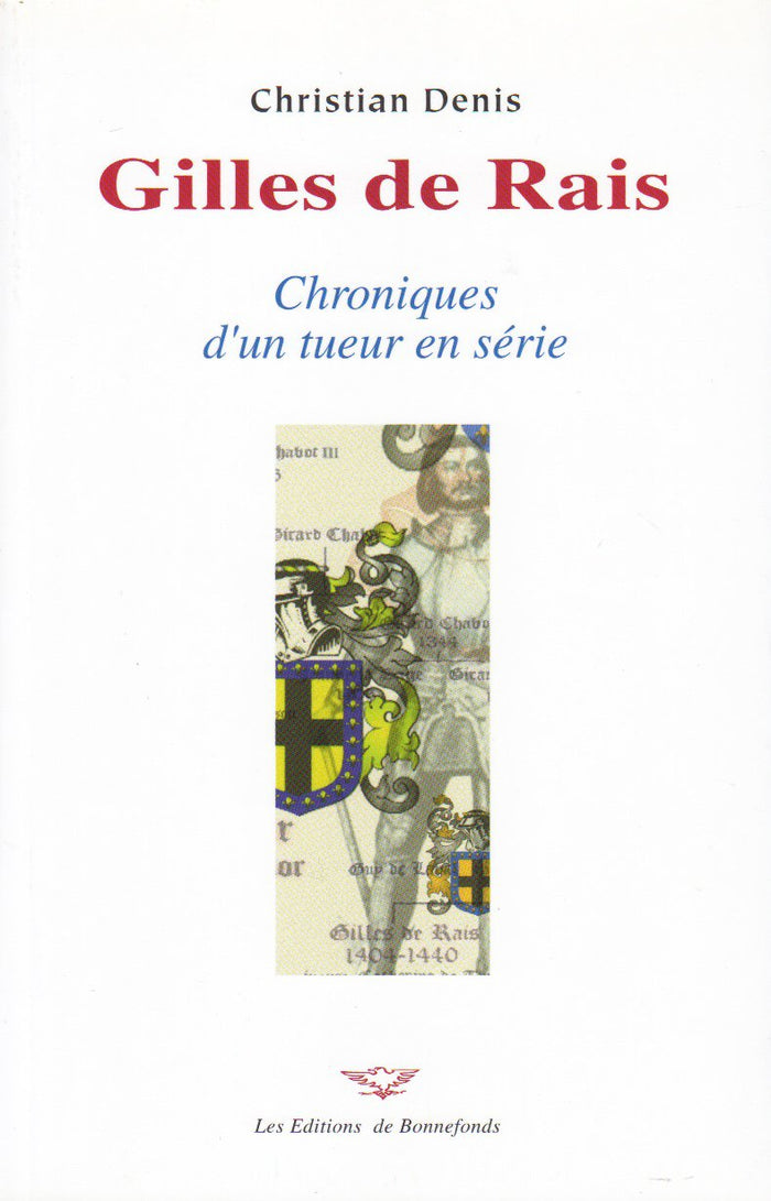 Gilles de Rais : Chroniques d'un tueur en série