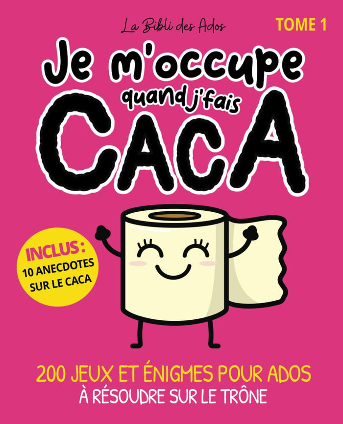 Je m'occupe quand j'fais caca (Tome 1)