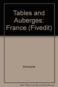 Tables et auberges de France: Sélection 2005