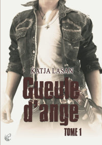 Gueule d'ange - T.1 : Alice