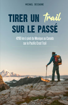 Tirer un trail sur le passé