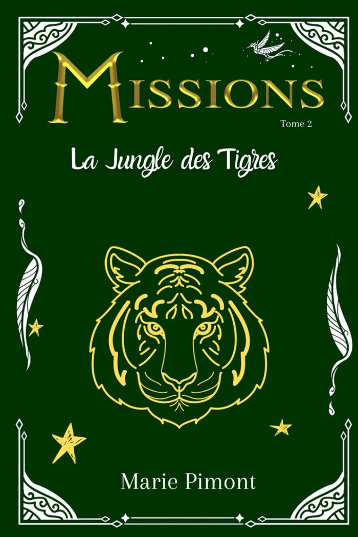 Missions - Tome 2 - La Jungle des Tigres: Dès 12 ans