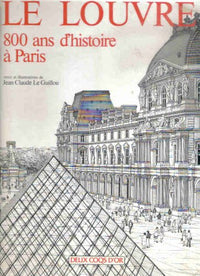 Le Louvre: 800 Ans d'histoire à Paris
