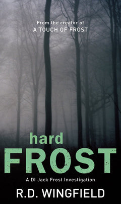 Hard Frost: The classic murder mystery featuring the iconic detective from the master crime writer