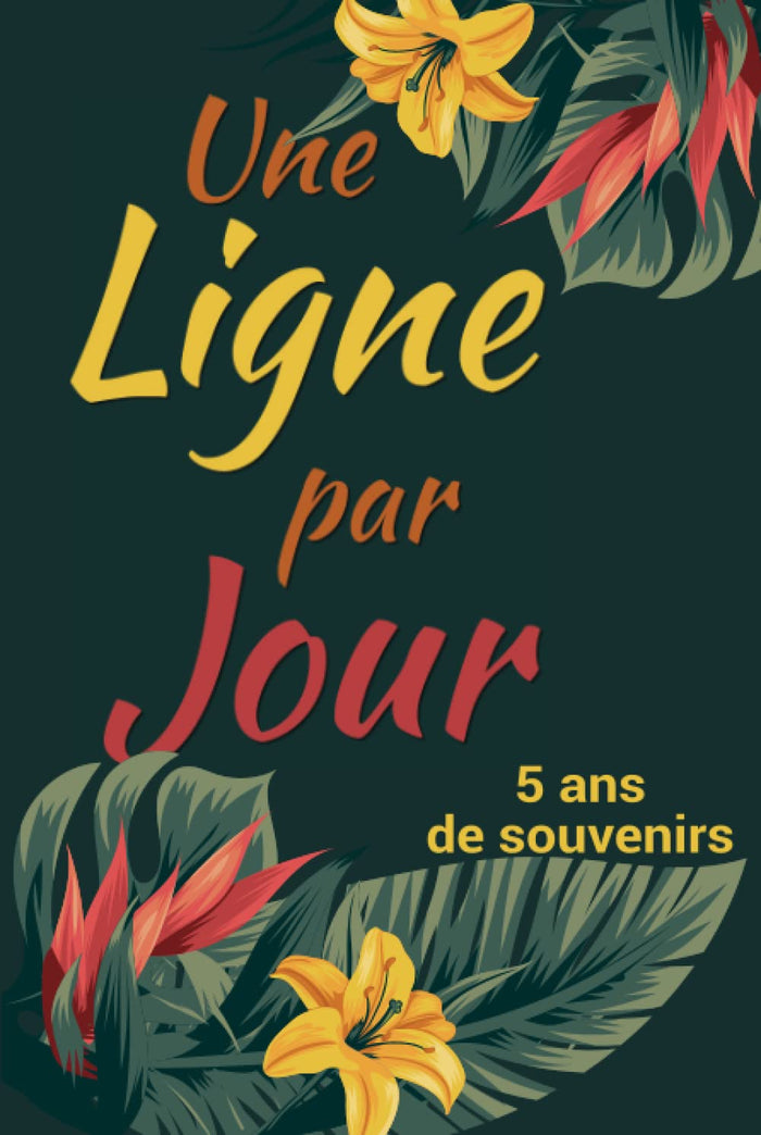 Une ligne par jour | 5 ans de souvenirs: Journal intime pour noter 5 ans de réflexion. Un cadeau original pour un anniversaire, noel, fête des mères ... de travail, ami(e), maîtresse, prof, nounou