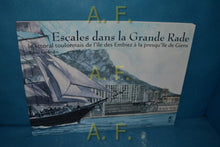 Escales Dans la Grande Rade - le Littoral Toulonnais de l'Ile des Embiez a la Presqu'Ile de Giens