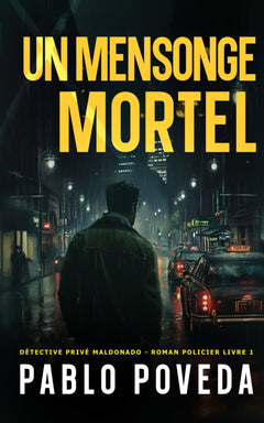 Un Mensonge Mortel: Détective privé Maldonado – Thriller, Roman policier