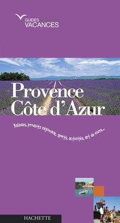 Guide Hachette Vacances : Provence