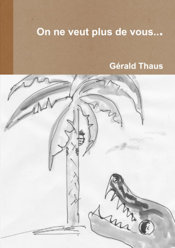 On ne veut plus de vous...