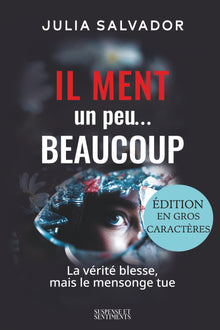 Il ment Un peu... Beaucoup