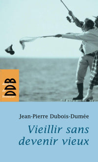Vieillir sans devenir vieux