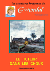 Gwendal 3 - le tuteur dans les choux