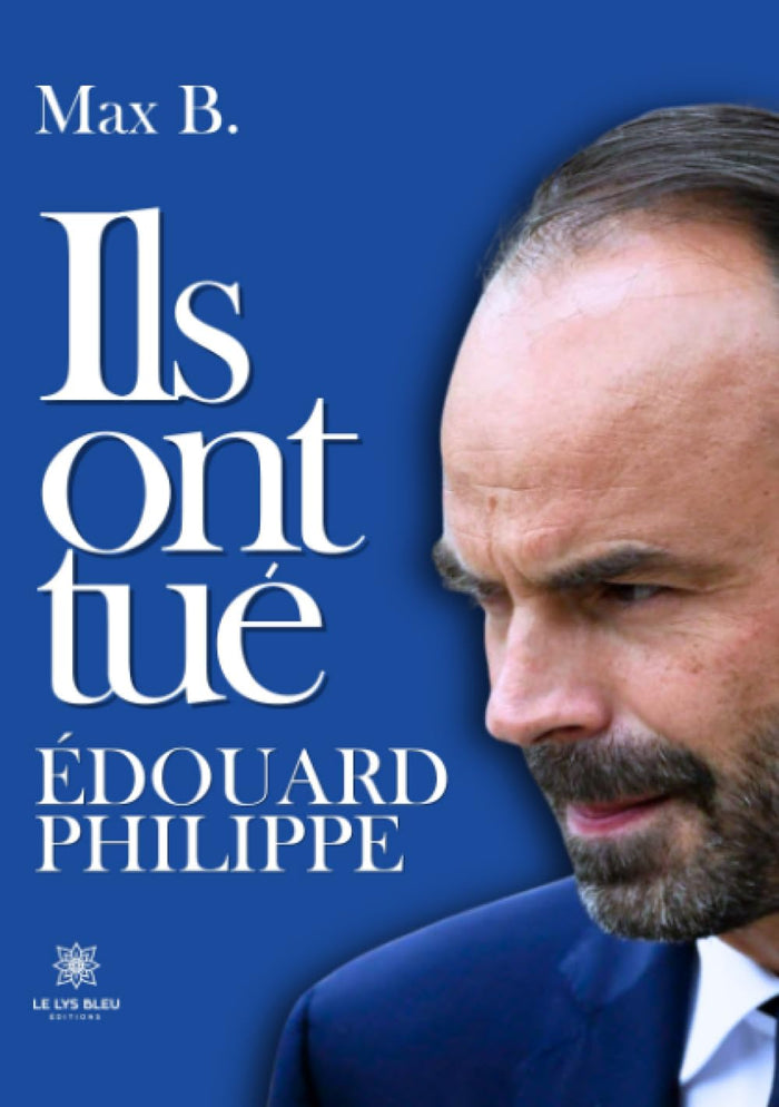 Ils ont tué Édouard Philippe