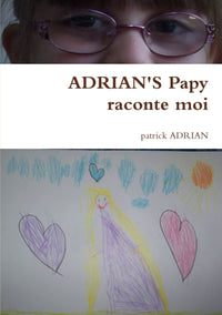Adrian's Papy raconte moi