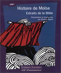 Histoire de Moïse. Extraits de la Bible