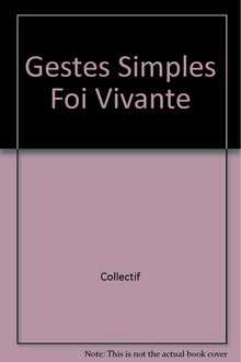 Gestes simples foi vivante