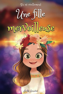 Tu es réellement une fille merveilleuse
