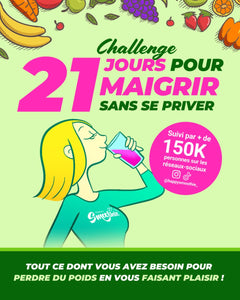 Happy Smoothie Challenge - 21 jours pour maigrir sans se priver: Tout ce dont vous avez besoin pour perdre du poids en vous faisant plaisir !