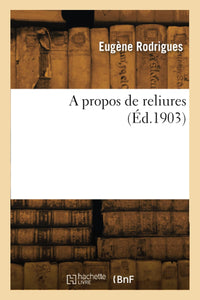 A propos de reliures
