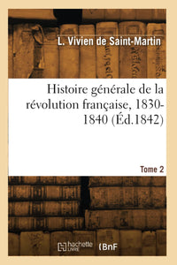 Histoire générale de la révolution française, 1830-1840. Tome 3
