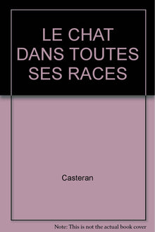 Le Chat dans toutes ses races