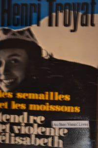 Les semailles et les moissons tome 4 : Tendre et violente Elisabeth