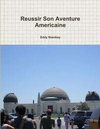 Reussir son aventure américaine