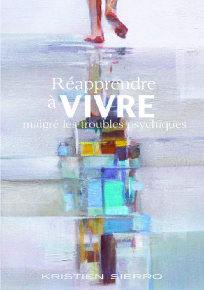 Réapprendre à vivre malgré les troubles psychiques