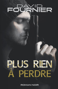 Plus rien à perdre