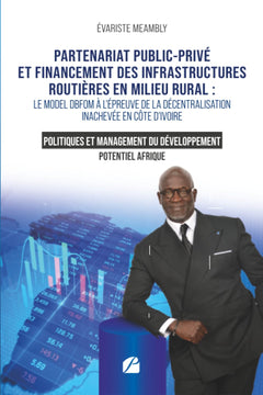 Partenariat public-privé et financement des infrastructures routières en milieu rural :
