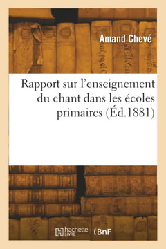 Rapport sur l'enseignement du chant dans les écoles primaires