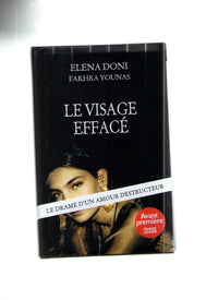 Le visage effacé, le drame d'un amour destructeur.