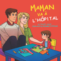 Maman va à l'hôpital