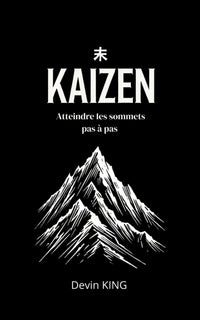 Kaizen: Gravir la montagne pas à pas