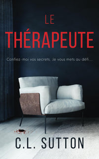 Le Thérapeute: Confiez-moi vos secrets. Je vous mets au défi...