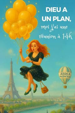 Dieu a un plan, moi j'ai une réunion à 14h