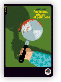 PESTICIDES, PIZZAS ET PETIT BEBE