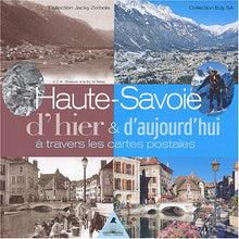 Haute-Savoie d'hier & d'aujourd'hui à travers les cartes postales