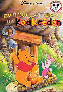 Comment attraper un Koakcadon (Winnie l'Ourson) - Club du Livre Mickey