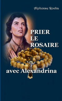 Prier le rosaire avec Alexandrina