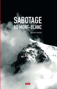 Sabotage au Mont-Blanc