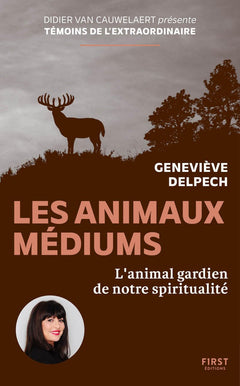 Les animaux médium - L'animal gardien de notre spiritualité