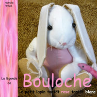 Bouloche, le petit lapin tantôt rose tantôt blanc
