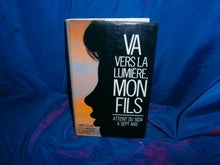 Va vers la lumiere, mon fils