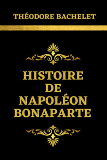 Histoire de Napoléon Bonaparte